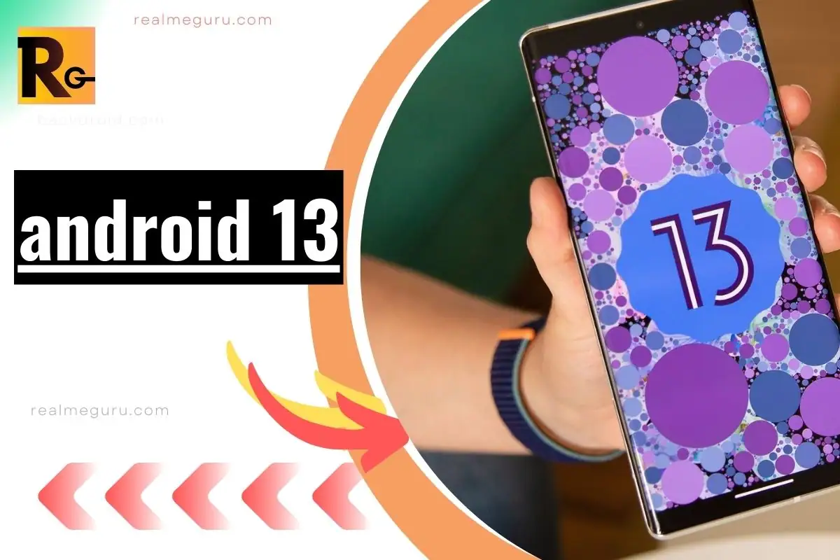 android 13 holding in hands thubmnail for realmeguru