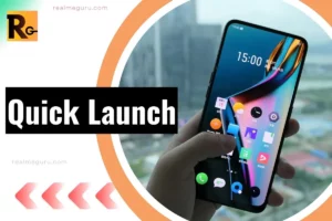 quick launch feature for realme devices
