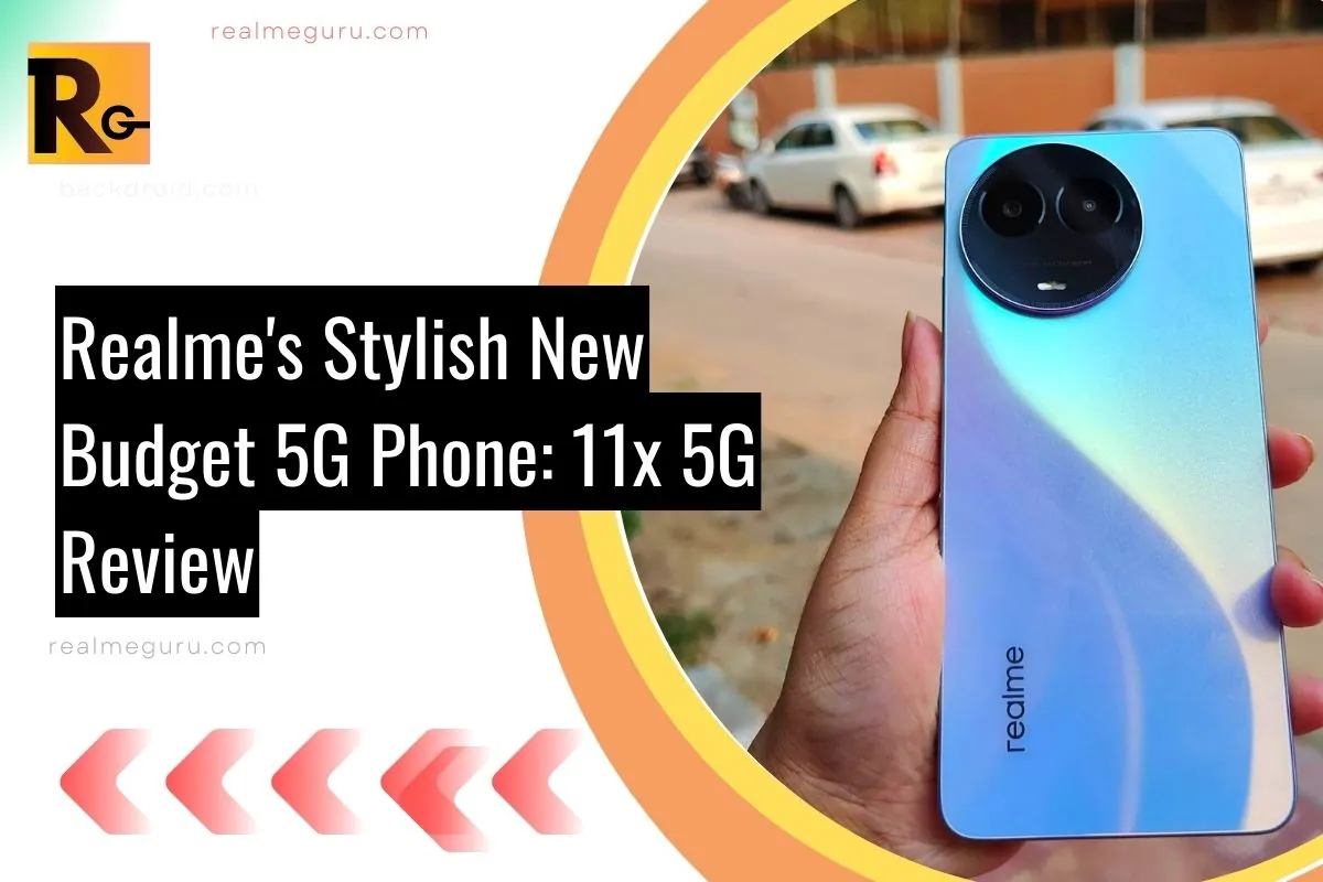 Realme's Stylish New Budget 5G Phone 11x 5G Review