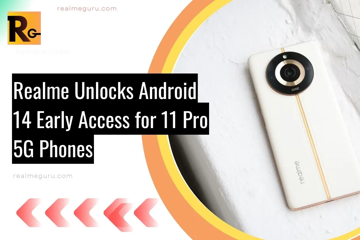 image of realme 11 with overlay text Realme Unlocks Android 14 Early Access for 11 Pro 5G Phones