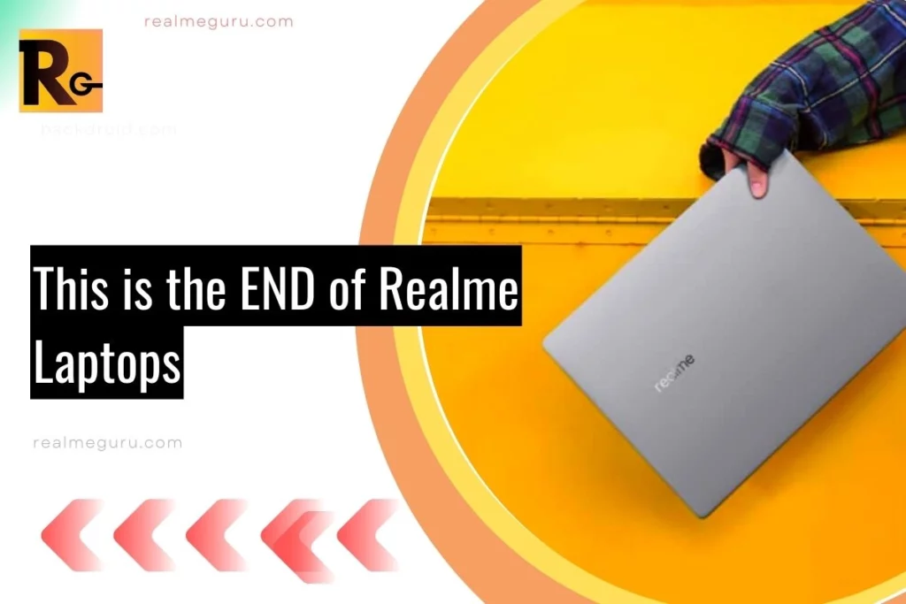 realme laptops this is the end of laptops realme