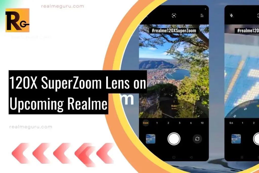 screenshot of 120X SuperZoom Lens on Upcoming Realme