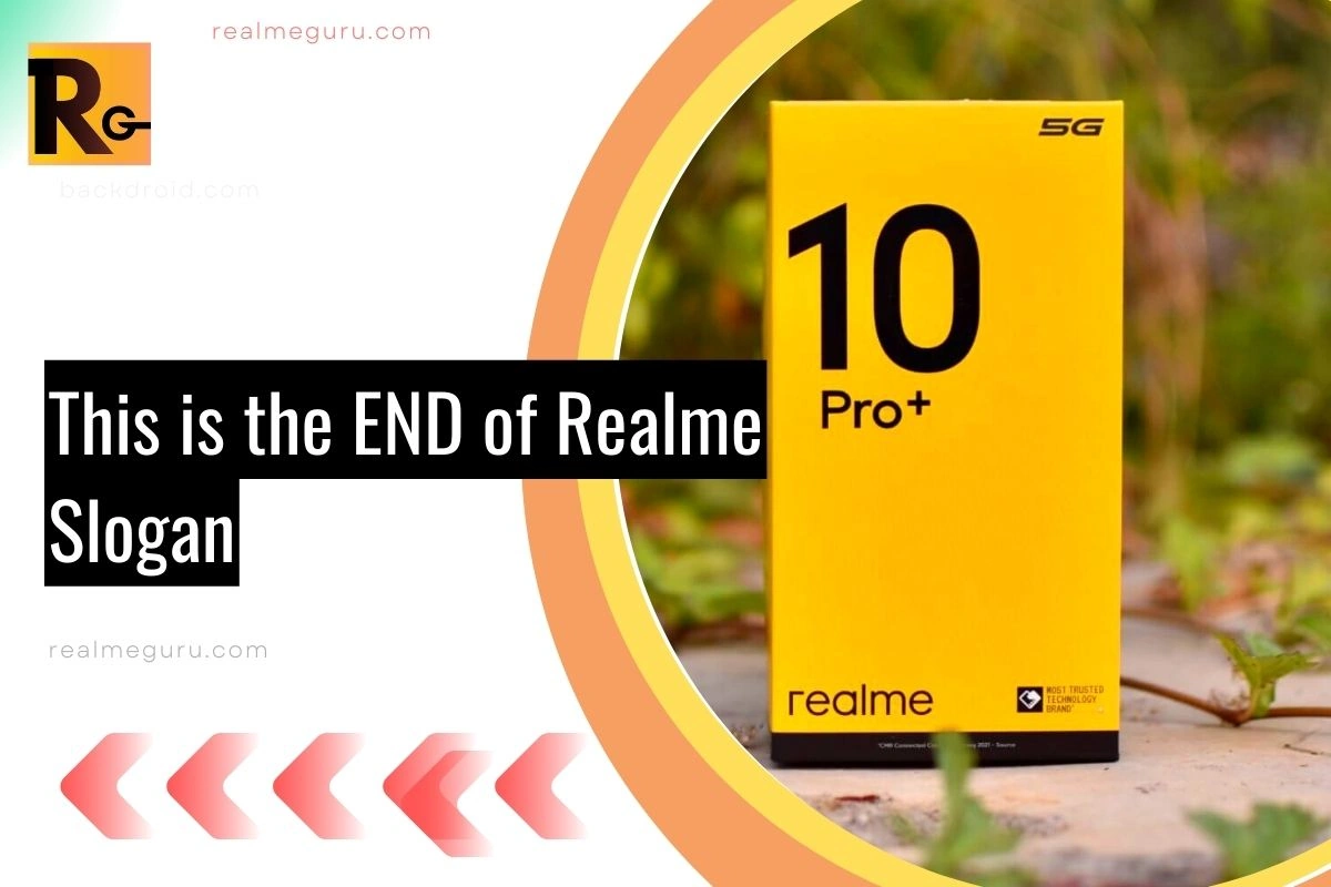 this is the end of realme slogan